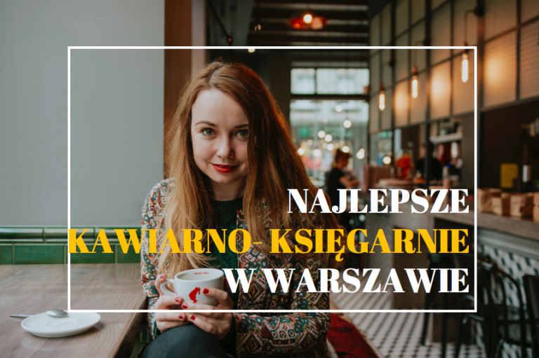 Najlepsze kawiarnie w Warszawie